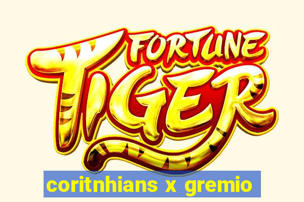 coritnhians x gremio